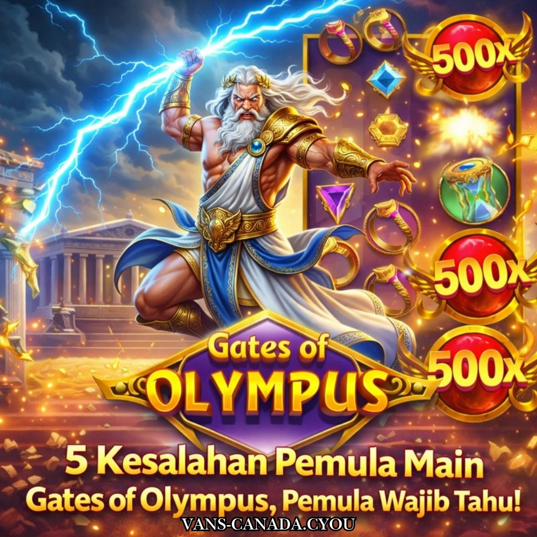 5 Kesalahan Pemula Main Gates of Olympus, Pemula Wajib Tahu!